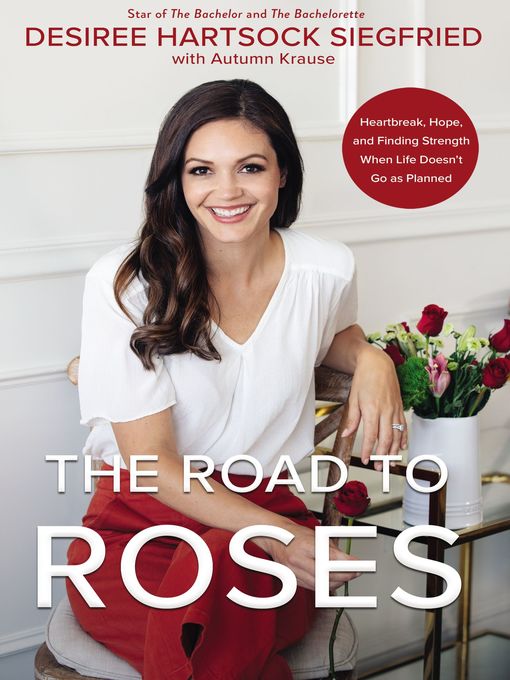 Title details for The Road to Roses by Desiree Hartsock Siegfried - Available